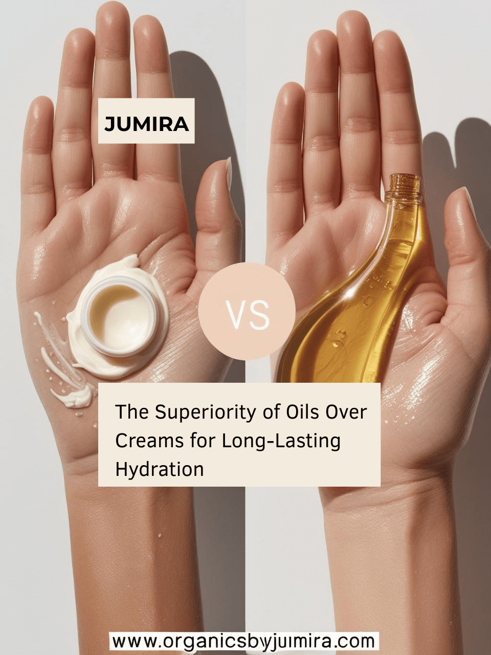 Oil locking in hydration compared to cream